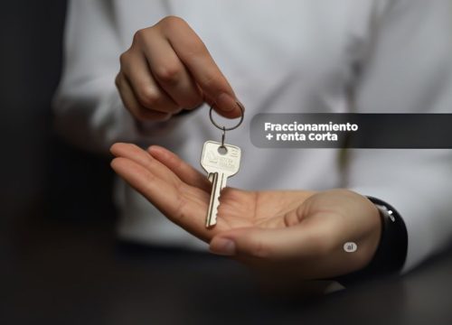 Fraccionamiento + renta corta: la combinación que está transformando el mercado inmobiliario